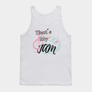 That's My Jam Tank Top